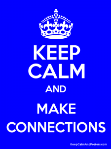 Keep Calm and MAke Connections